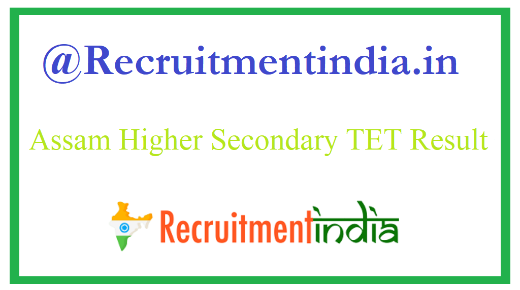 Assam Higher Secondary TET Result