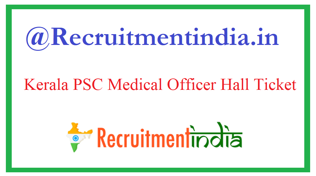 Kerala PSC Medical Officer Hall Ticket
