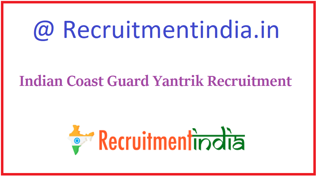 Indian Coast Guard Yantrik Recruitment