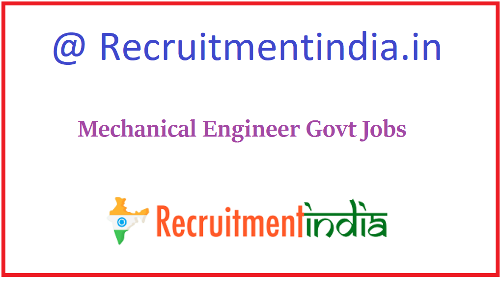Mechanical Engineer Govt Jobs