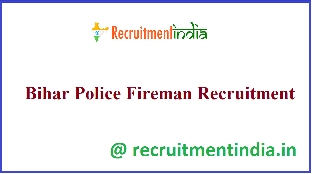 Bihar Police Fireman Recruitment 