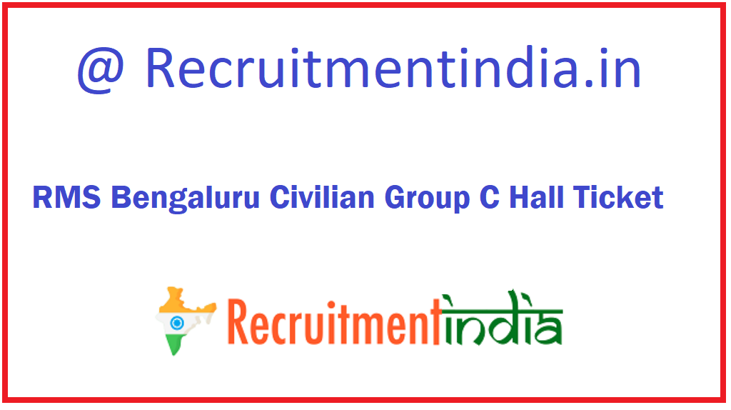 RMS Bengaluru Civilian Group C Hall Ticket