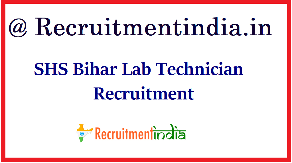 SHS Bihar Lab Technician Recruitment