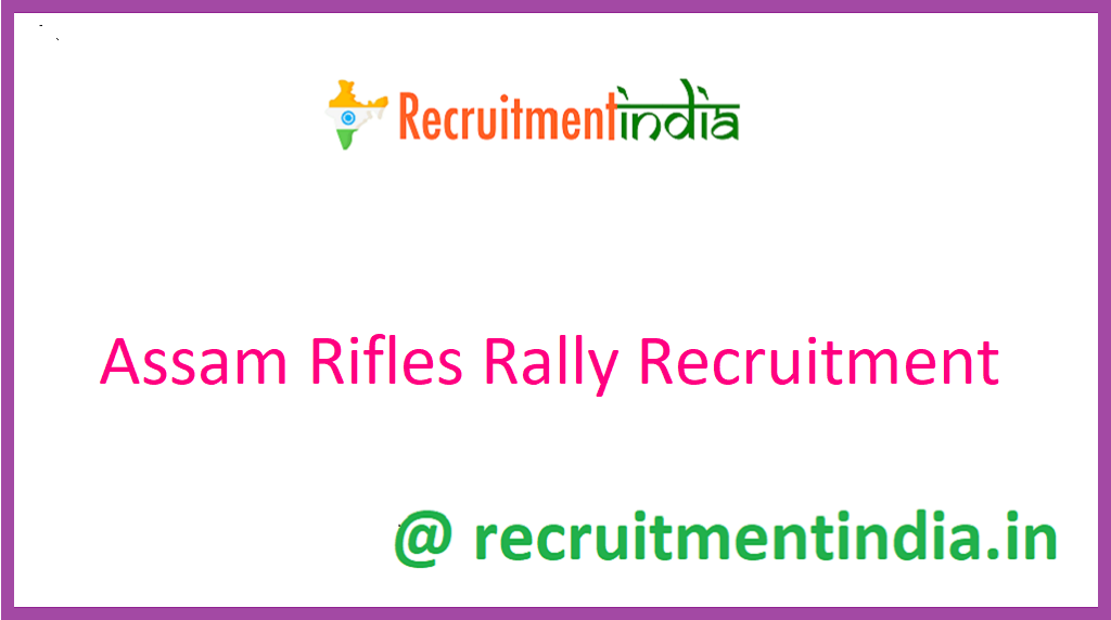 Assam Rifles Rally Recruitment