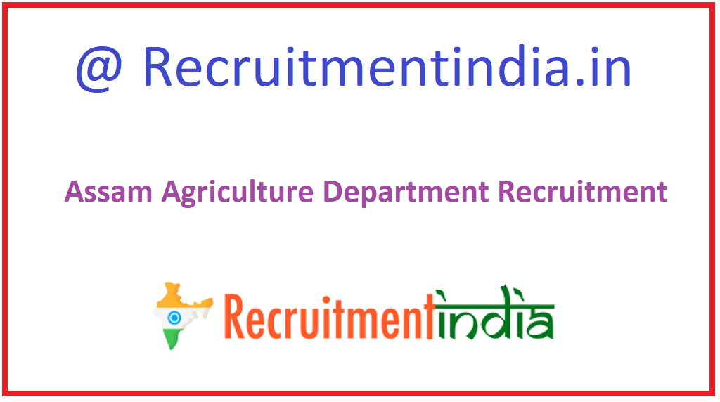 Assam Agriculture Department Recruitment