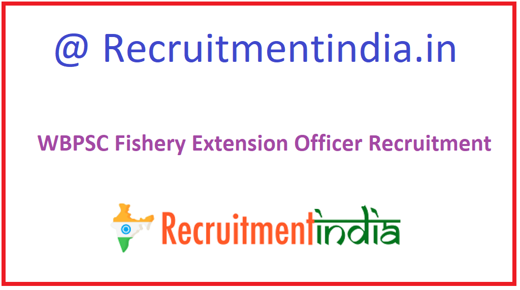 WBPSC Fishery Extension Officer Recruitment 