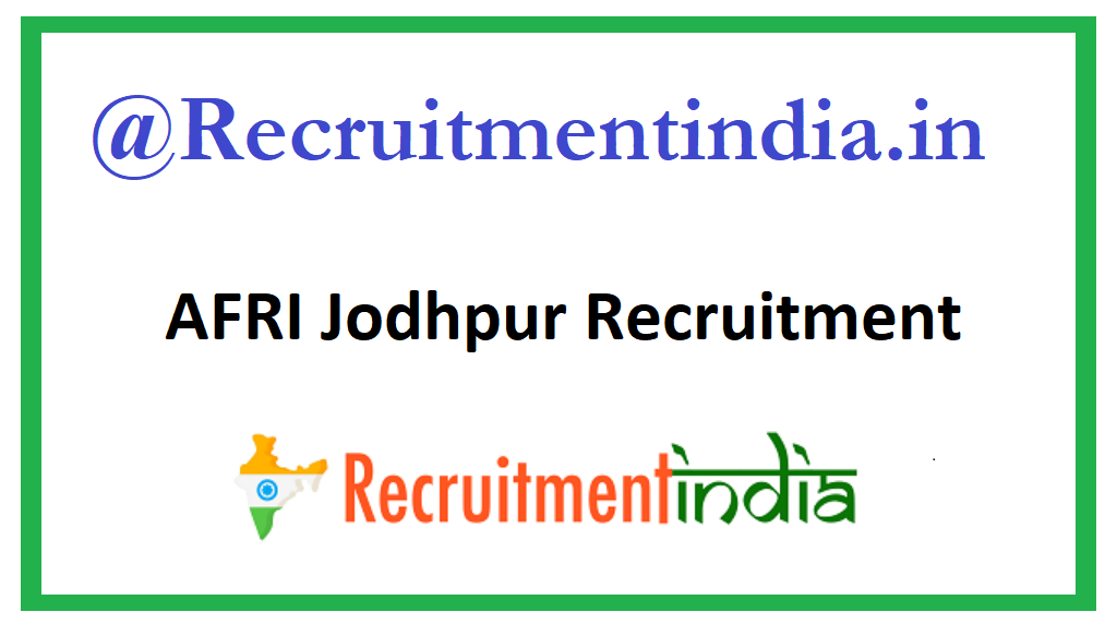 AFRI Jodhpur Recruitment