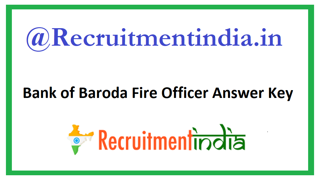 Bank of Baroda Fire Officer Answer Key