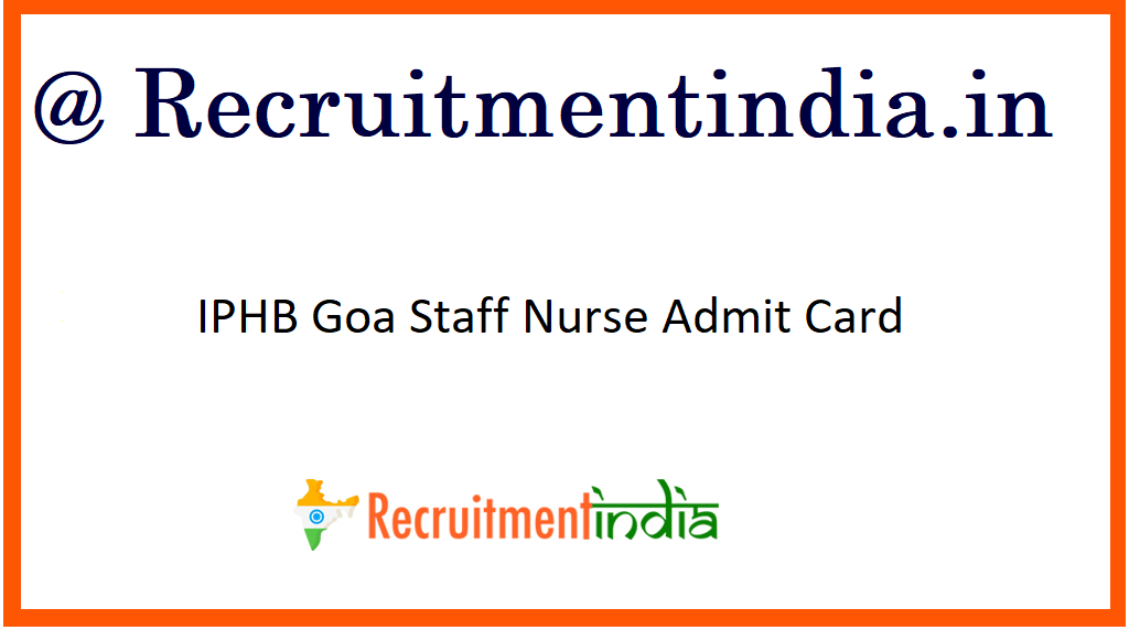 IPHB Goa Staff Nurse Admit Card 