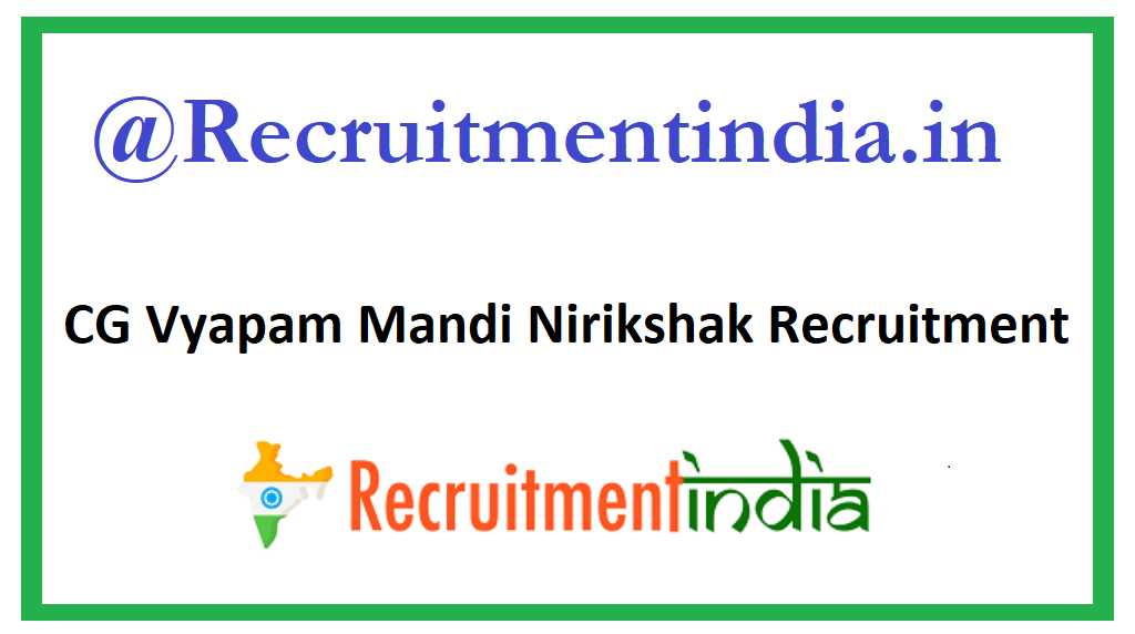 CG Vyapam Mandi Nirikshak Recruitment 