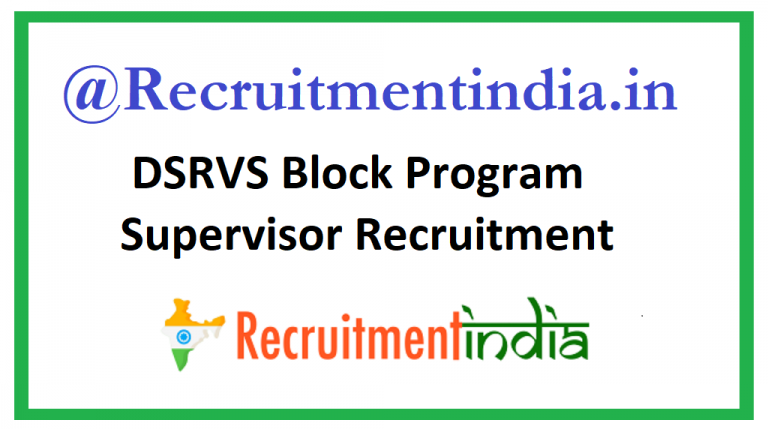 DSRVS Block Program Supervisor Recruitment 2021 - 138 Jobs