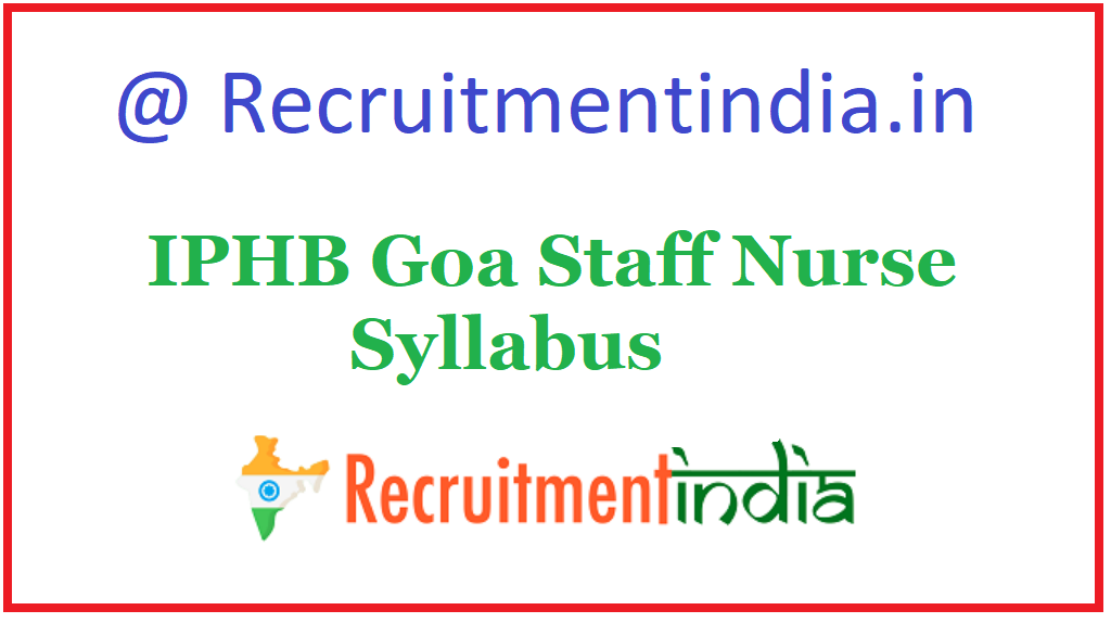 IPHB Goa Staff Nurse Syllabus