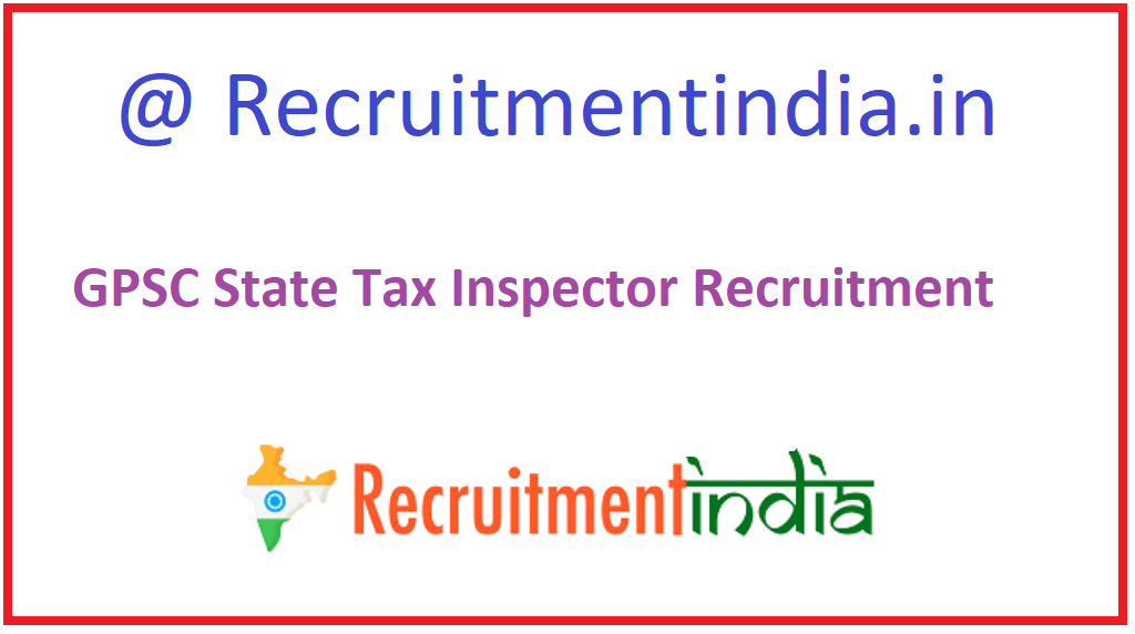GPSC State Tax Inspector Recruitment