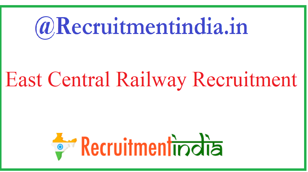 East Central Railway Recruitment