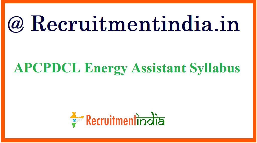 APCPDCL Energy Assistant Syllabus