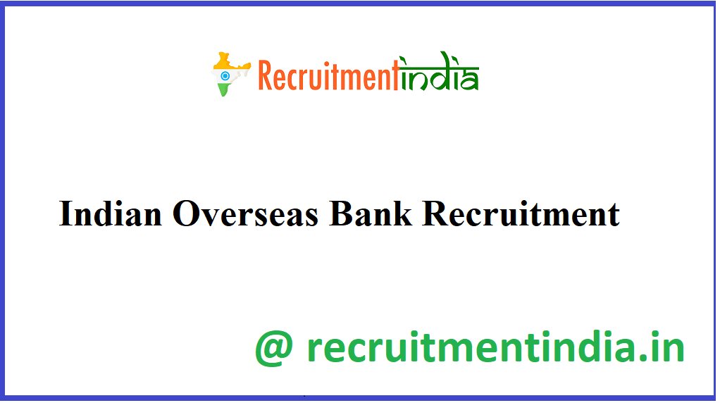 Indian Overseas Bank Recruitment
