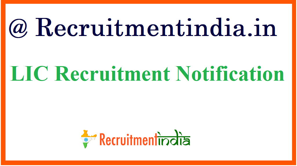 LIC Recruitment 2021 Notification