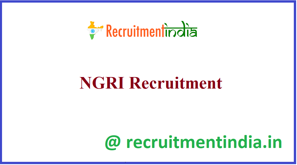 NGRI Recruitment 