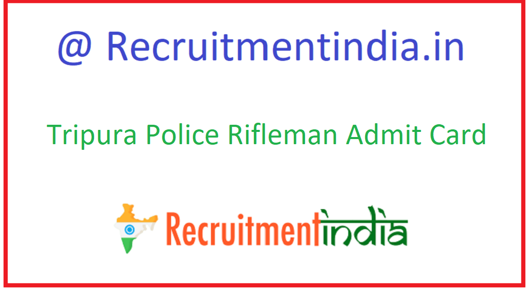 Tripura Police Rifleman Admit Card