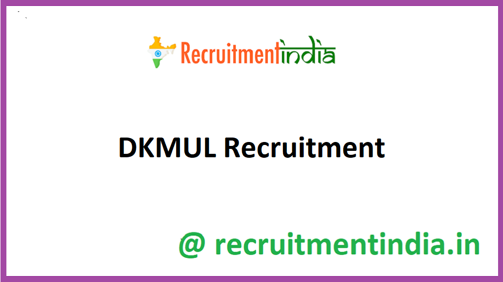 DKMUL Recruitment