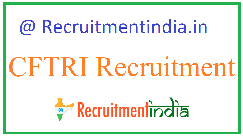 CFTRI Recruitment