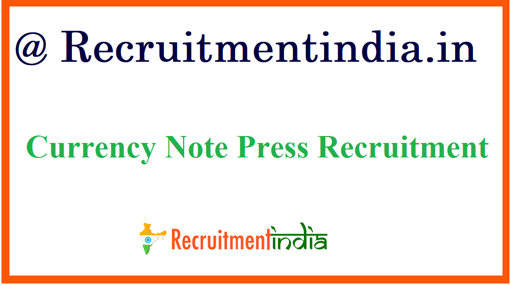 Currency Note Press Recruitment 