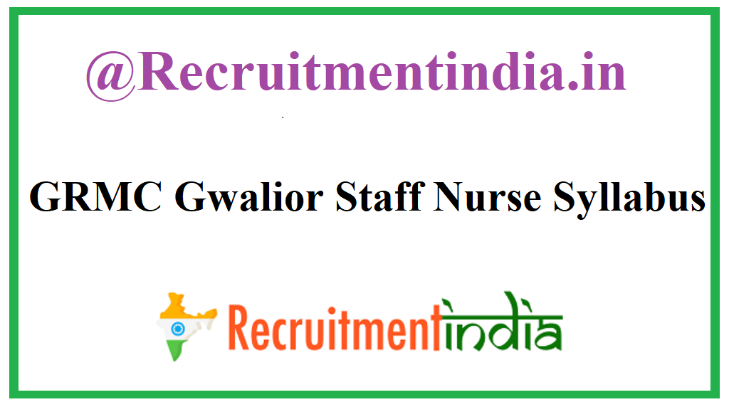 GRMC Gwalior Staff Nurse Syllabus