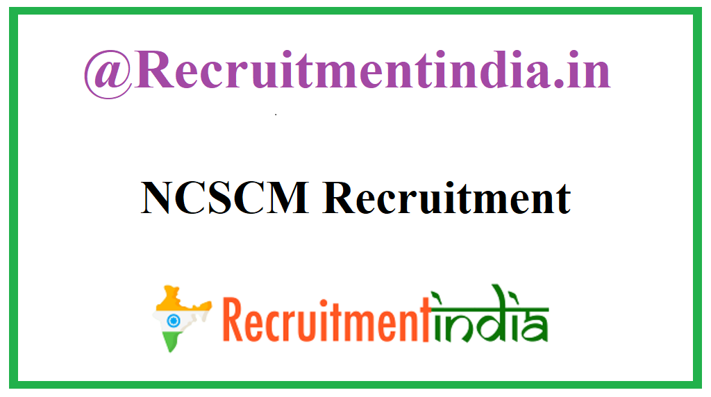NCSCM Recruitment