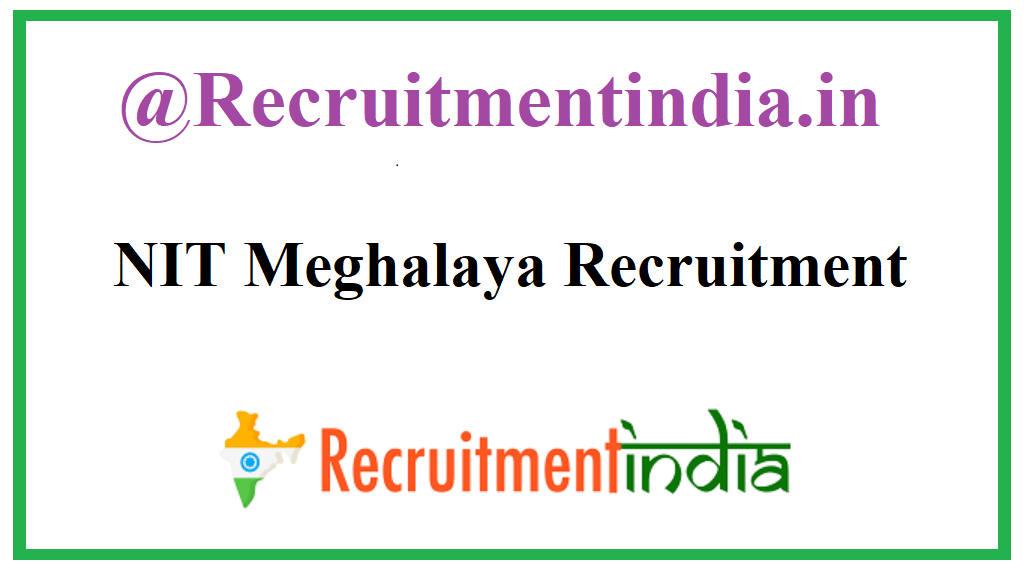 NIT Meghalaya Recruitment