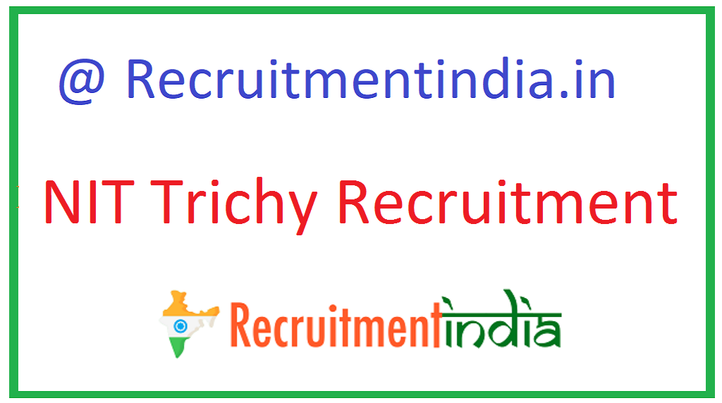 NIT Trichy Recruitment