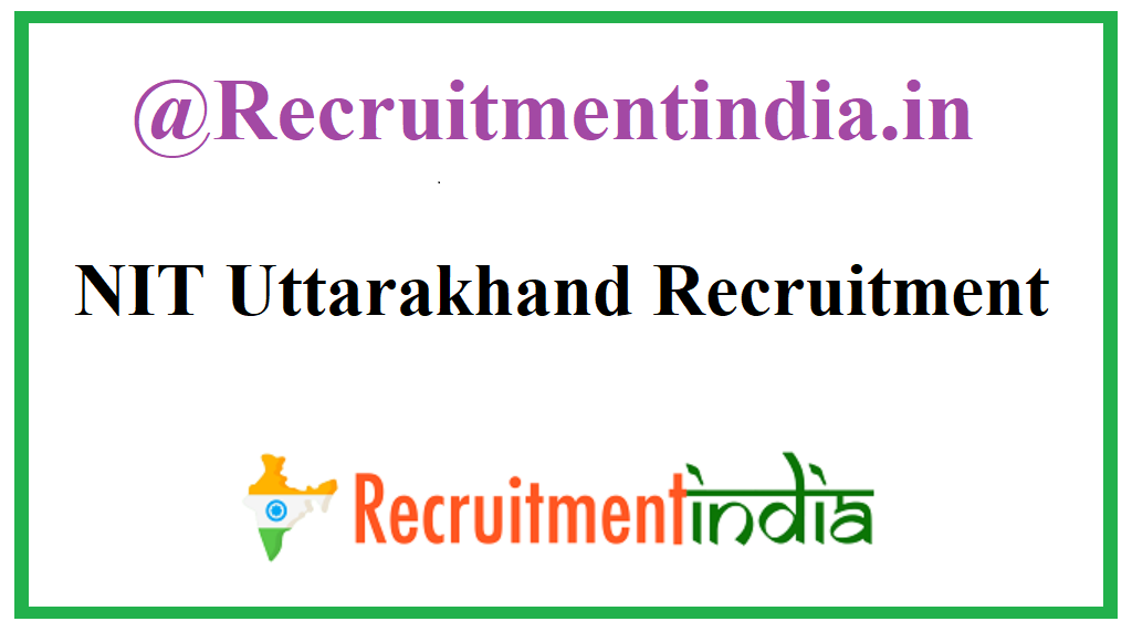 NIT Uttarakhand Recruitment