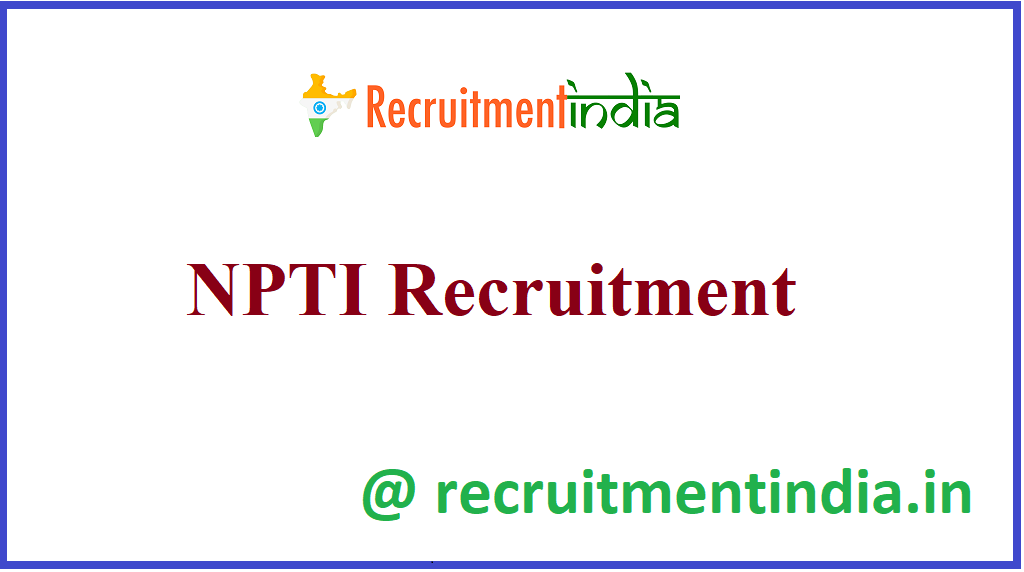 NPTI Recruitment 