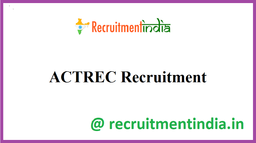 ACTREC Recruitment
