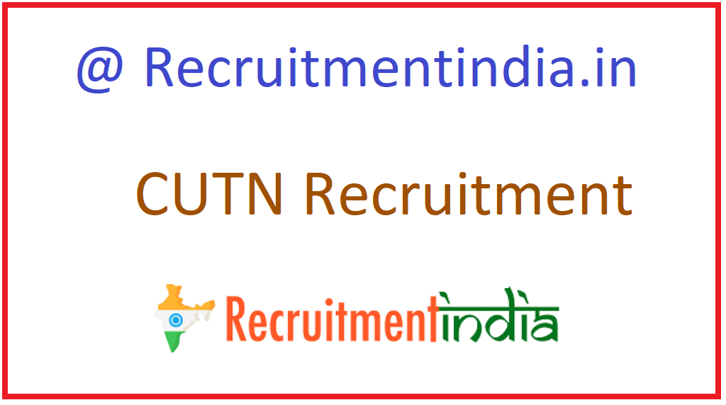 CUTN Recruitment