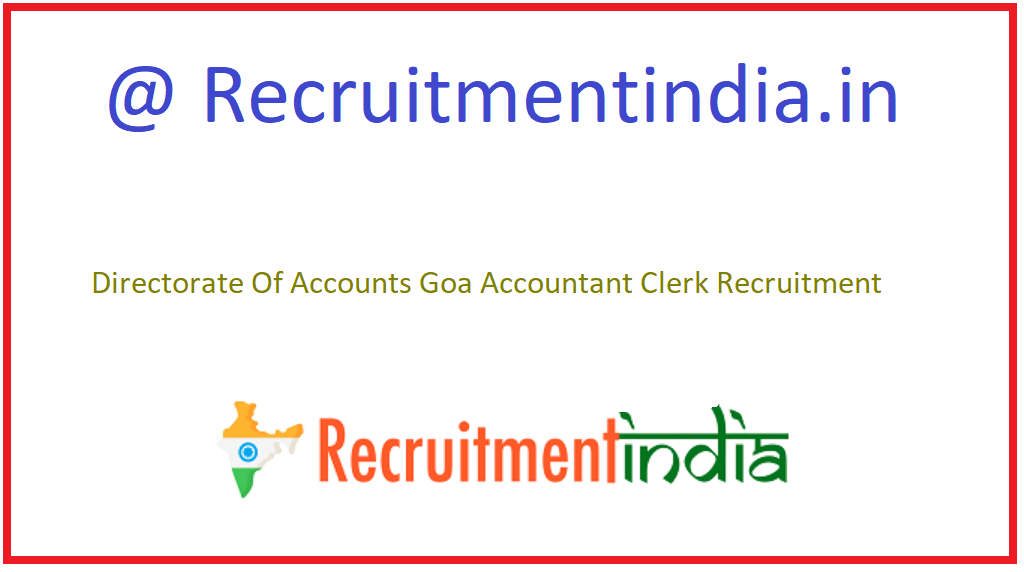 Directorate Of Accounts Goa Accountant Clerk Recruitment