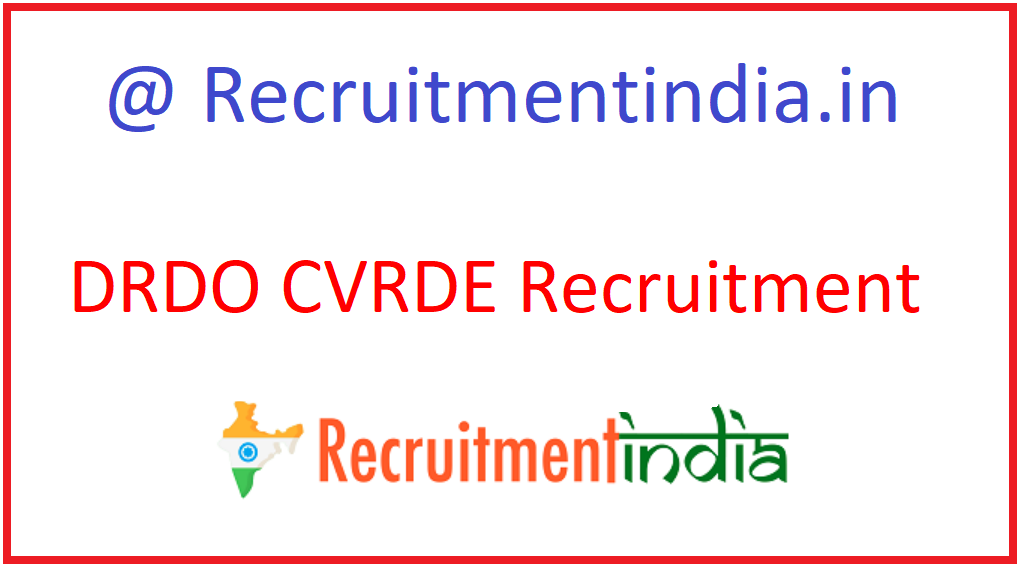 DRDO CVRDE Recruitment