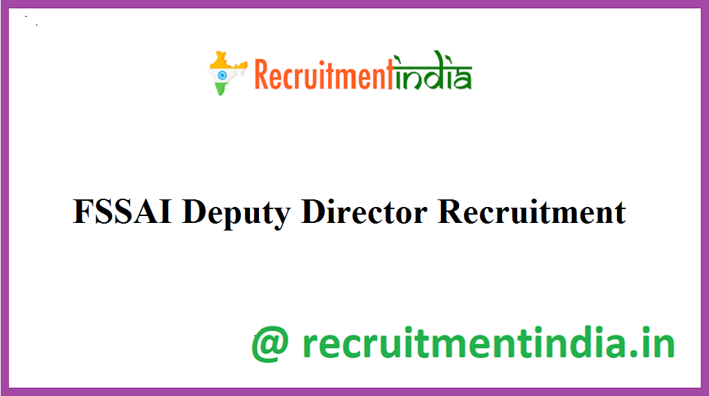 FSSAI Deputy Director Recruitment