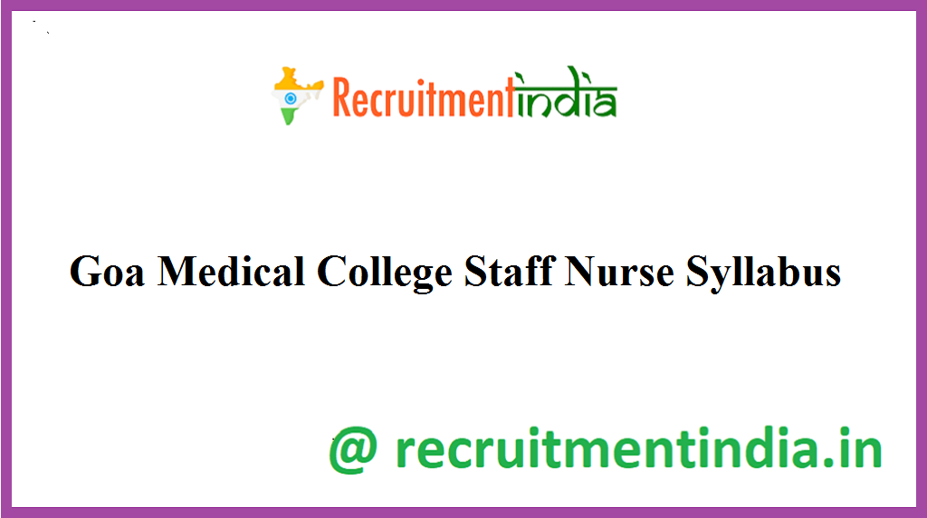 Goa Medical College Staff Nurse Syllabus
