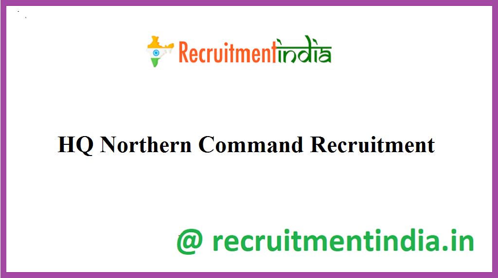 HQ Northern Command Recruitment