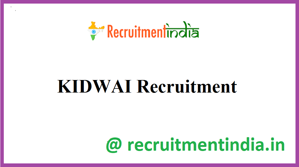 KIDWAI Recruitment