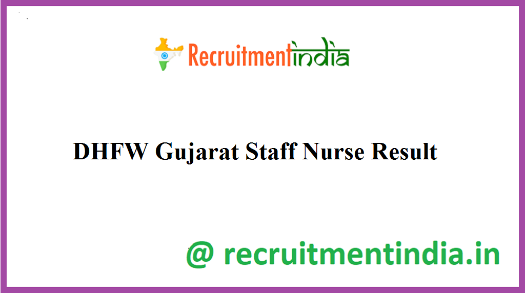 DHFW Gujarat Staff Nurse Result