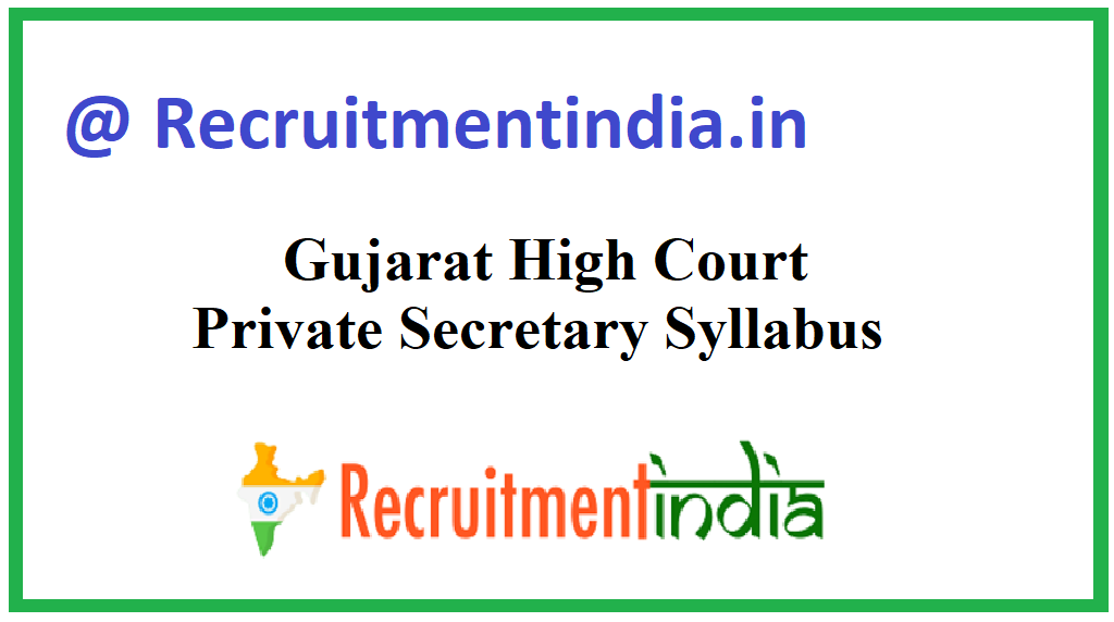 Gujarat High Court Private Secretary Syllabus