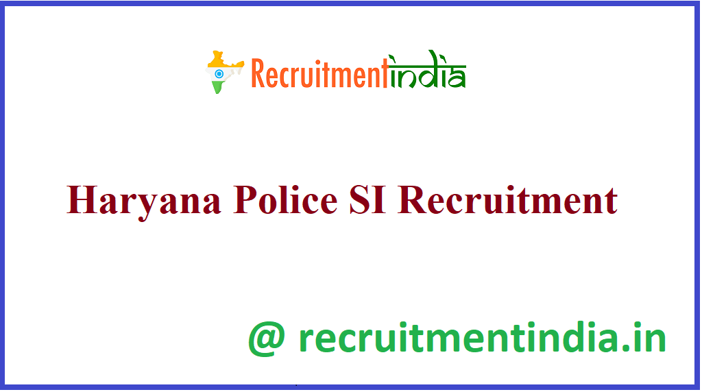 Haryana Police SI Recruitment 
