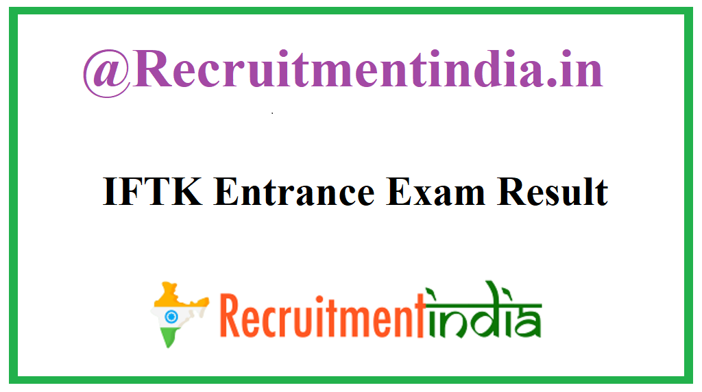 IFTK Entrance Exam Result