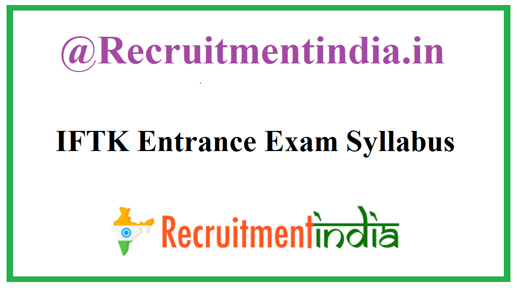 IFTK Entrance Exam Syllabus