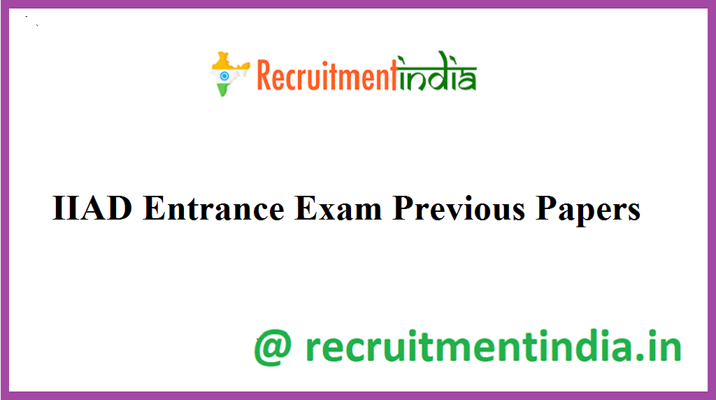 IIAD Entrance Exam Previous Papers