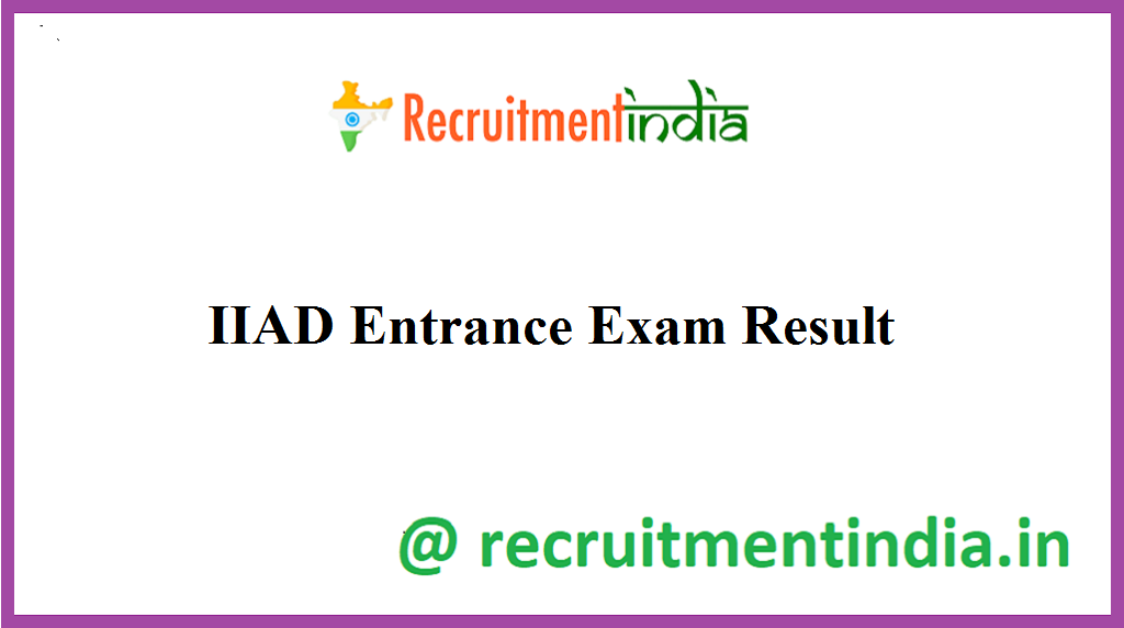 IIAD Entrance Exam Result