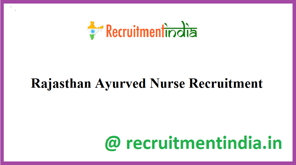 Rajasthan Ayurved Nurse Recruitment