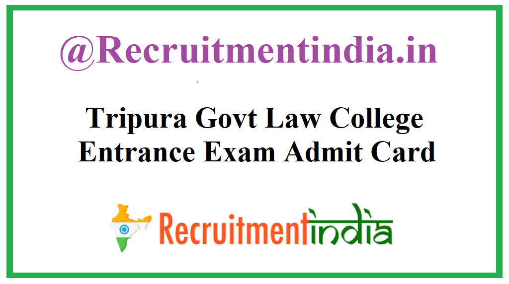 Tripura Govt Law College Entrance Exam Admit Card