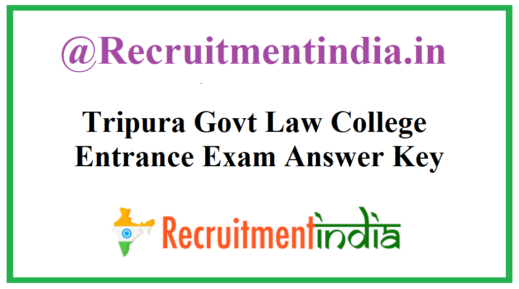 Tripura Govt Law College Entrance Exam Answer Key 